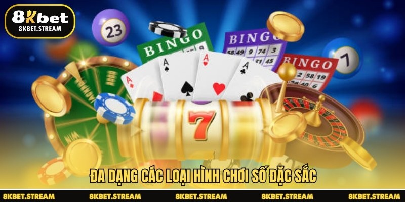 Đa dạng các loại hình chơi số đặc sắc